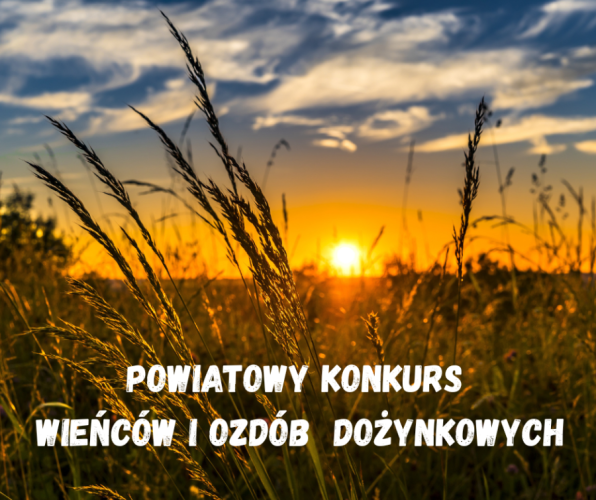 Powiatowy konkurs wieńców i ozdób dożynkowych