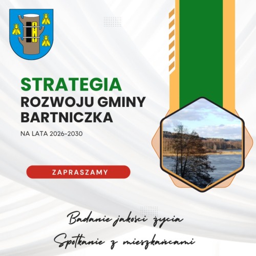 Zaproszenie dla mieszkańców na spotkanie w sprawie rozpoczęcia prac nad Strategią Gminy Bartniczka na lata 2026-2030 - 12 czerwca 2025r.