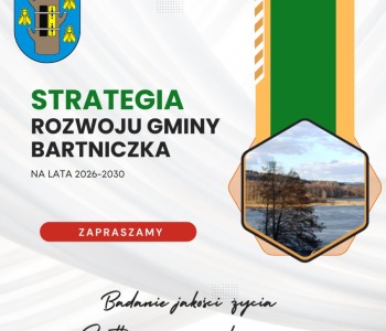 Zaproszenie dla mieszkańców na spotkanie w sprawie rozpoczęcia prac nad Strategią Gminy Bartniczka na lata 2026-2030 - 12 czerwca 2025r.