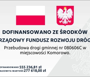 Przebudowa drogi gminnej nr 080606C w miejscowości Komorowo