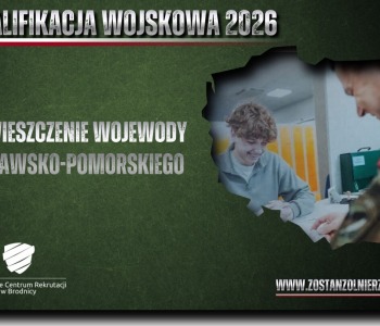 Kwalifikacja wojskowa w 2026 r. - Obwieszczenie Wojewody Kujawsko-Pomorskiego